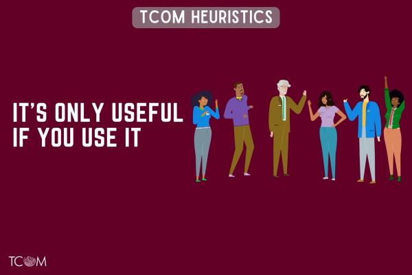 a promotional graphic for It's Only Useful if You Use It | TCOM Heuristics