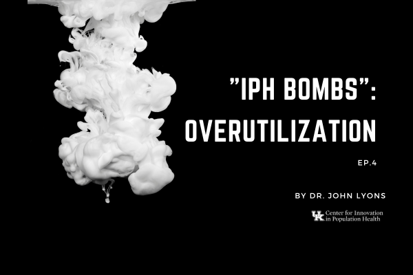 a promotional graphic for "IPH Bombs": Overutilization